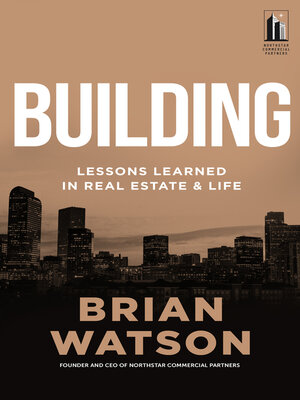 cover image of Building: Lessons Learned in Real Estate and Life